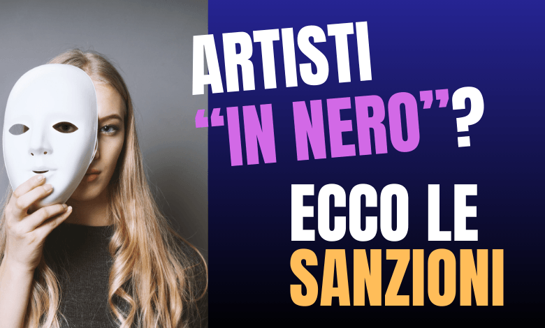 Usi Artisti "in nero"? Ecco le sanzioni!
