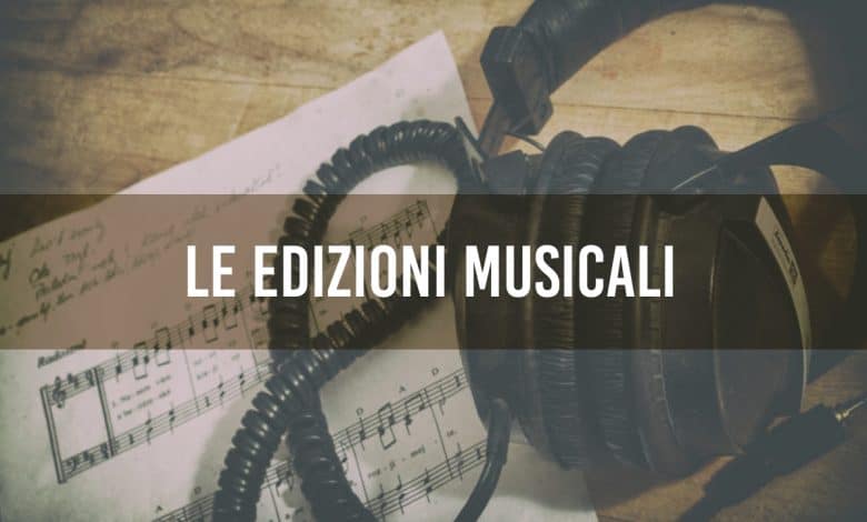 LE EDIZIONI MUSICALI