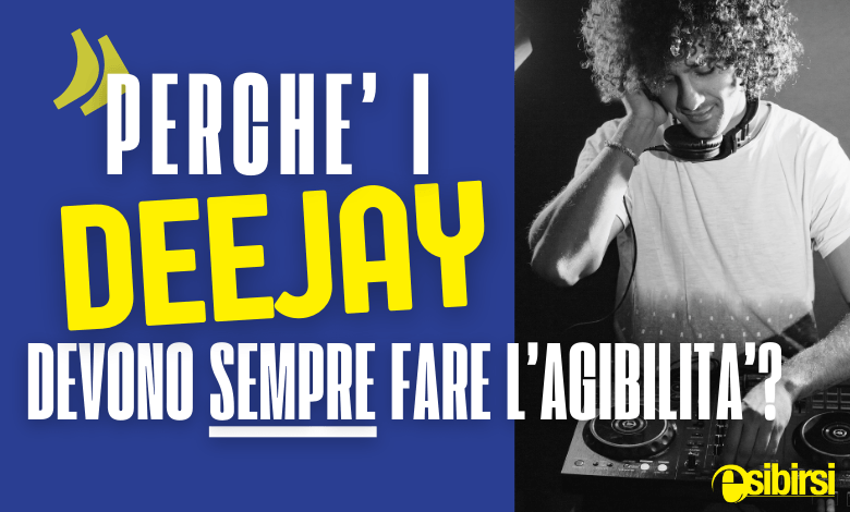 Perché i DJ devono sempre fare l'agibilità Inps ex ENPALS