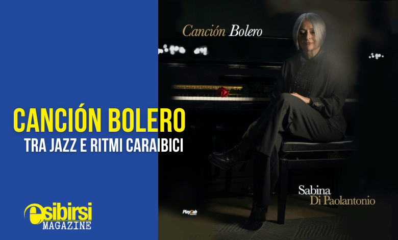 Tra jazz e ritmi caraibici esce Cancion Bolero.png 1